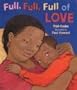 Full, Full, Full of Love