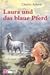 Laura und das blaue Pferd. ( Ab 8 J.) bei Bücher zum Namen: 218CS2012KL._SL75_