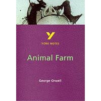 York Notes on George Orwell's "Animal Farm" (York Notes)