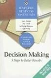 Harvard Business Essentials: Decision Making (Harvard Business Essentials)