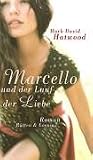 Marcello und der Lauf der Liebe - Mark D. Hatwood