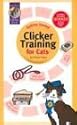 Getting Started: Clicker Training for Cats (Karen Pryor Clicker Books)