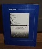 Study Guide to accompany Corporate Finance: A Focused Approach