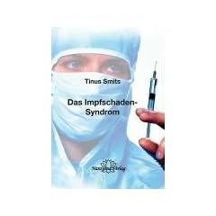 Das Impfschaden-Syndrom: Diagnose, Behandlung, Pr�vention