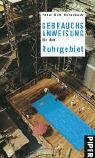Gebrauchsanweisung f�r das Ruhrgebiet - Peter Erik Hillenbach