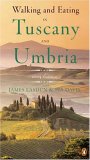 Walking and Eating in Tuscany and Umbria: Revised Edition (Walking and Eating in Tuscany and Umbria)
