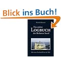 Das andere Logbuch der Rickmers Seoul: Mit einem Frachtschiff um die Welt