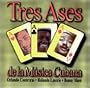 Tres Ases De Musica Cubana