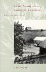 Ansel Adams and the American Landscape: A Biography