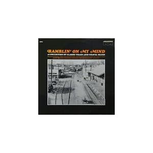 Ramblin' On My Mind Classic Train and Travel Blues LP