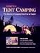 Simple Tent Camping: The Basics of Camping from Car or Canoe