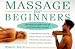 Massage for Beginners by Marylin Aslani