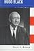 Hugo Black: A Biography