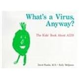 What's a Virus, Anyway?: The Kids Book About AIDS