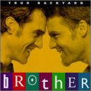 Brother - Your backyard - Zortam Music