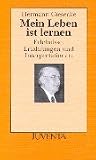 Mein Leben ist lernen. Erlebnisse, Erfahrungen und Interpretationen.