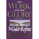 The Work and the Glory, Vol. 4: Thy Gold to Refine