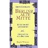 Berlins alte Mitte: Rund um den Lustgarten - Geschichte zum Begehen