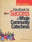 Handbook for Success in Whole Community Catechesis under Catechisms in The Books Store