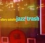 Jazz Trash