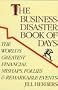 The Business Disasters Book of Days: The World's Greatest Financial Mishaps, Follies and Remarkable Events