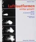 Luftlautformen sichtbar gemacht: Sprache als plastische Gestaltung der Luft - Johanna Zinke