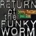 Return of the Funky Worm