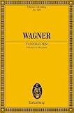Tannh&auml;user: Ouvert&uuml;re - WWV 70 - Orchester.: Ouvert&uuml;re - WWV 70 - Orchester - Studienpartitur (Eulenburg Studienpartituren) - 