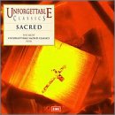 Unforgettable Sacred Classics