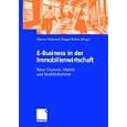 E-Business in der Immobilienwirtschaft (Arbeitstitel) . Neue... by Werner Rohmert and Juergen Boehm