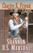 Shannon: U. S. Marshal