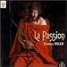 Classical Music : Migot: La Passion (The Passion), Oratorio in 12 Episodes for Soloists, Choir, and Orchestra