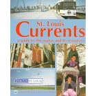St. Louis Currents: A Guide to the Region and Its Resources (Missouri Historical Society Guidebooks)