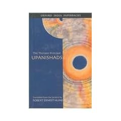 The Thirteen Principal Upanishads: Translated from the Sanskrit with an outline of the philosophy of the Upanishads and an annotated Bibliography. ... parallel passages (Oxford India Paperbacks)
