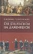 Die Deutschen im Zarenreich. Zwei deutsch-russische Kulturgemeinschaft