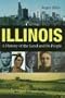 ILLINOIS: A HISTORY OF THE LAND AND ITS PEOPLE