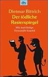 Produkt-Bild: Der t&ouml;dliche Rasierspiegel: Wie man l&auml;stige Verwandte loswird