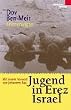 Jugend in Erez Israel. Erinnerungen