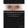 Controlling the Human Mind: The Technologies of Political Control or Tools for Peak Performance