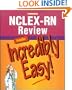 NCLEX-RN Review Made Incredibly Easy! (Book with CD-ROM)