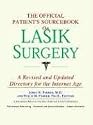 The Official Patient's Sourcebook on Lasik Surgery: Directory for the Internet Age