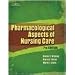 Pharmacological Aspects of Nursing Care