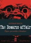 The Bomarzo Affair/the Bomarzo Affair: Opera, Perversion Y Dictadura (Los Sentidos)