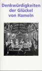 Denkwurdigkeiten der Gluckel von Hameln.