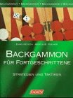 Backgammon f&uuml;r Fortgeschrittene - Strategien und Taktiken. - Enno Heyken, Martin B. Fischer