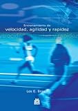 ENTRENAMIENTO DE VELOCIDAD, AGILIDAD Y RAPIDEZ (Deporte (paidotribo))