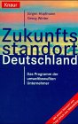 Zukunftsstandort Deutschland - Das Programm der umweltbewu&szlig;ten Unternehmer. - J&uuml;rgen Hopfmann, Georg Winter