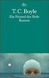 Ein Freund der Erde - Tom Coraghessan Boyle