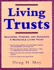 Living Trusts: Designing, Funding and Managing a Revocable Living Trust