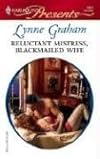 Reluctant Mistress, Blackmailed Wife (Harlequin Presents)